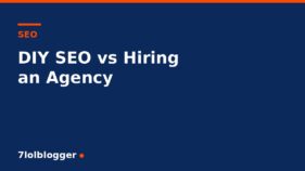 DIY SEO vs hiring an agency - 7lolblogger article graphic