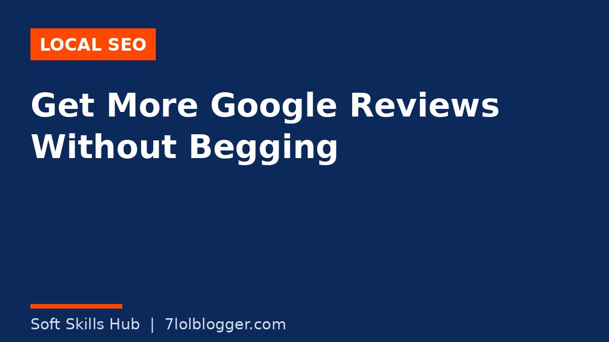 How to get more Google reviews - Soft Skills Hub article graphic